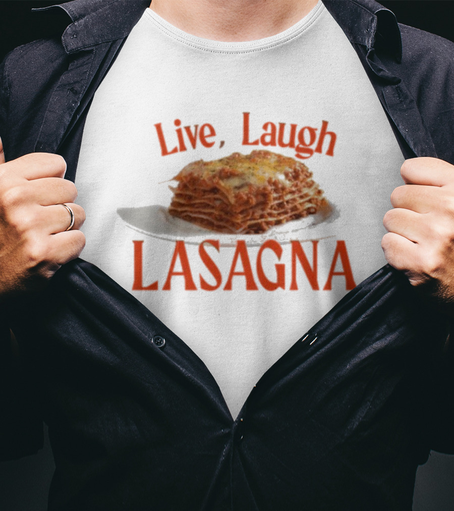 Live Laugh Lasagna Food Humor Novelty T-Shirt