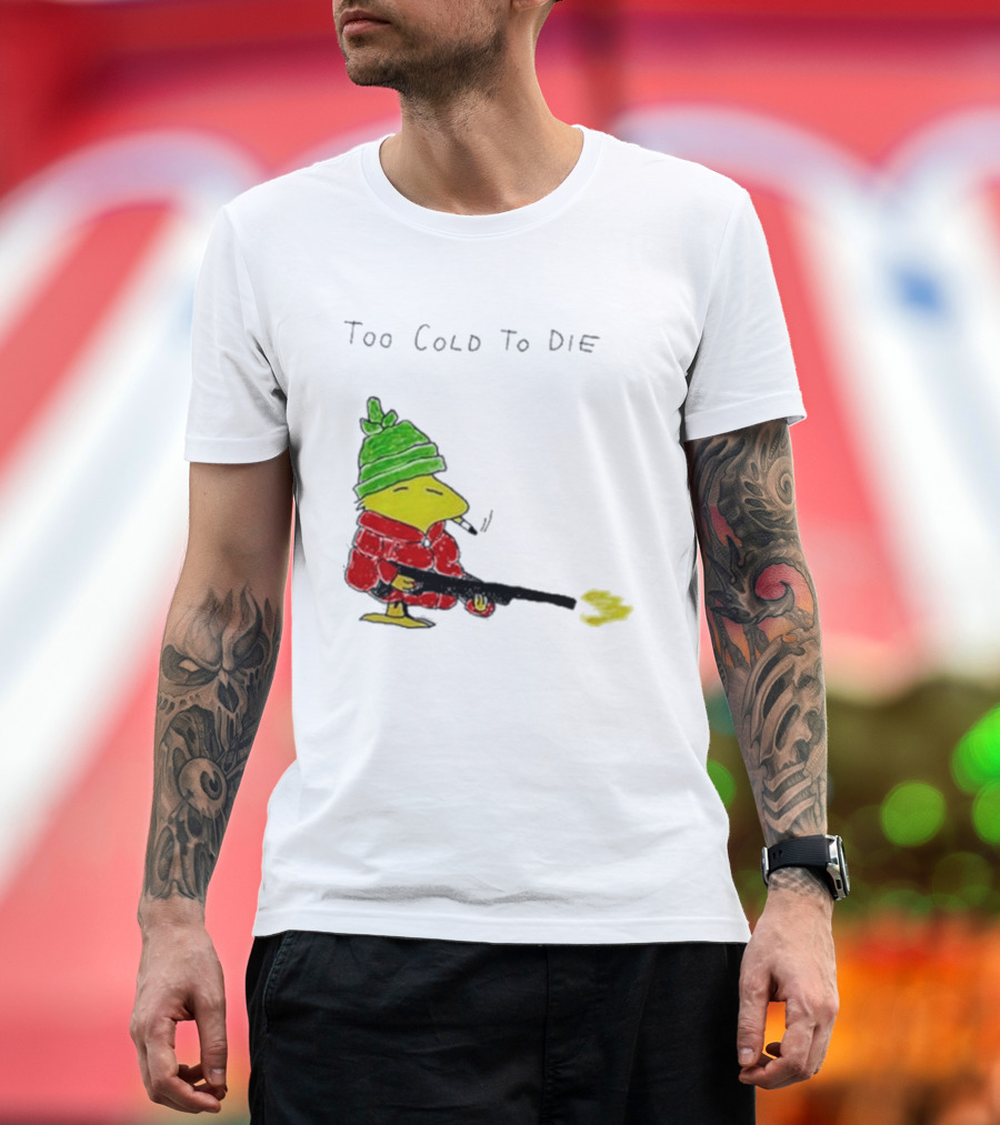 Snoopy Woodstock The Peanuts Too Cold To Die Winter Humor T-Shirt