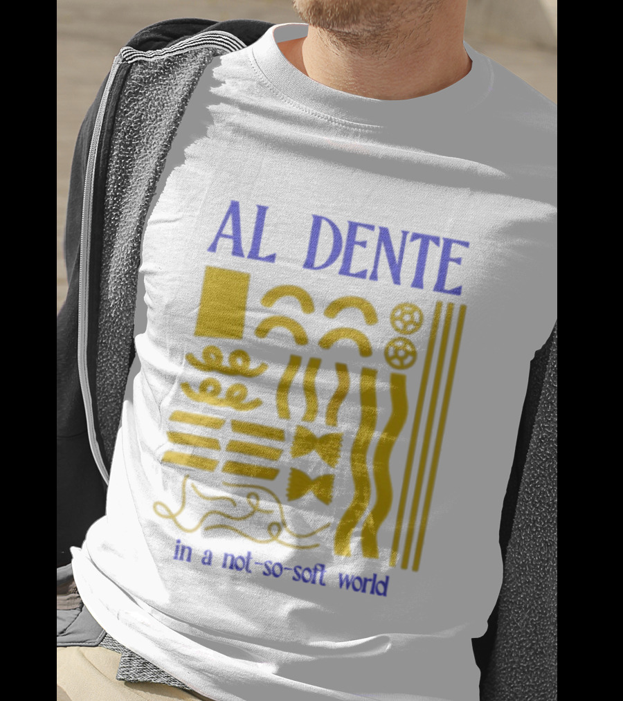 Al Dente Pasta Varieties In A Not So Soft World T-Shirt