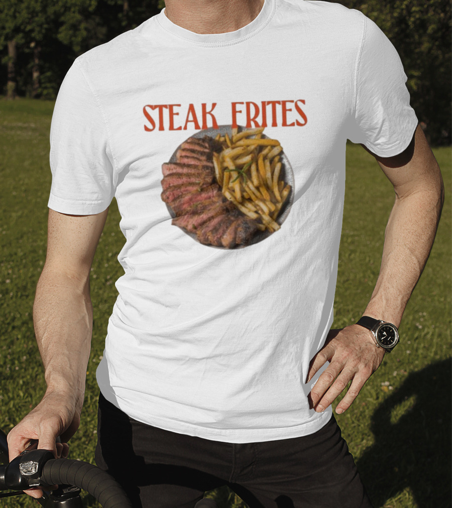 Steak Frites Juicy Steak And Crispy French Fries T-Shirt