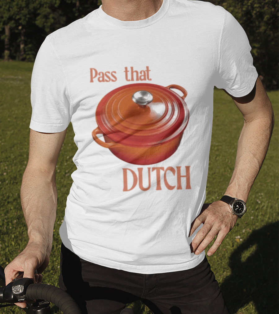 Pass That Dutch Oven Cookware Humor T-Shirt