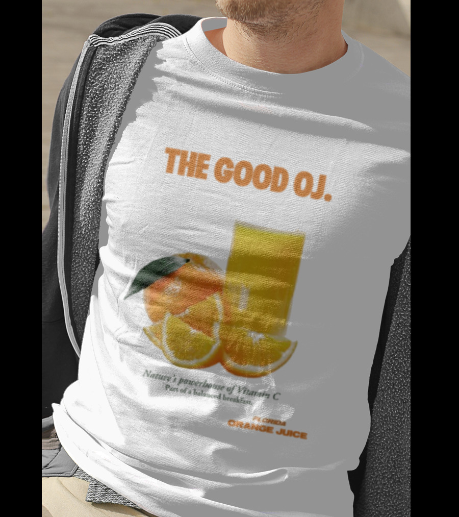 The Good Oj Nature’s Powerhouse Of Vitamin C Part Of A Balanced Breakfast T-Shirt