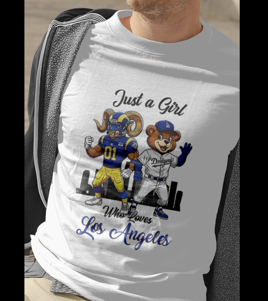 Rams Dodgers Mascot Just A Girl Who Loves Los Angeles T-Shirt