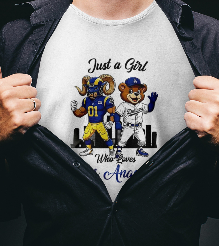 Rams Dodgers Mascot Just A Girl Who Loves Los Angeles T-Shirt