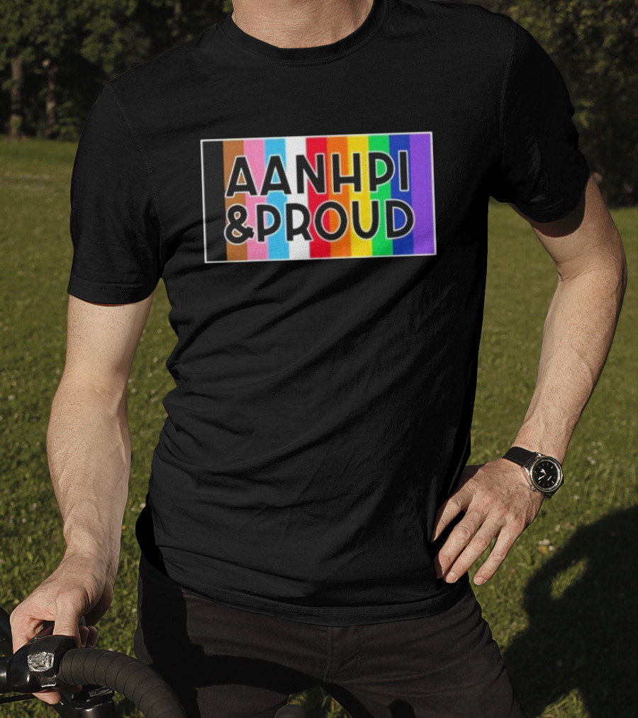 AANHPI & Proud Rainbow Inclusivity Empowerment T-Shirt