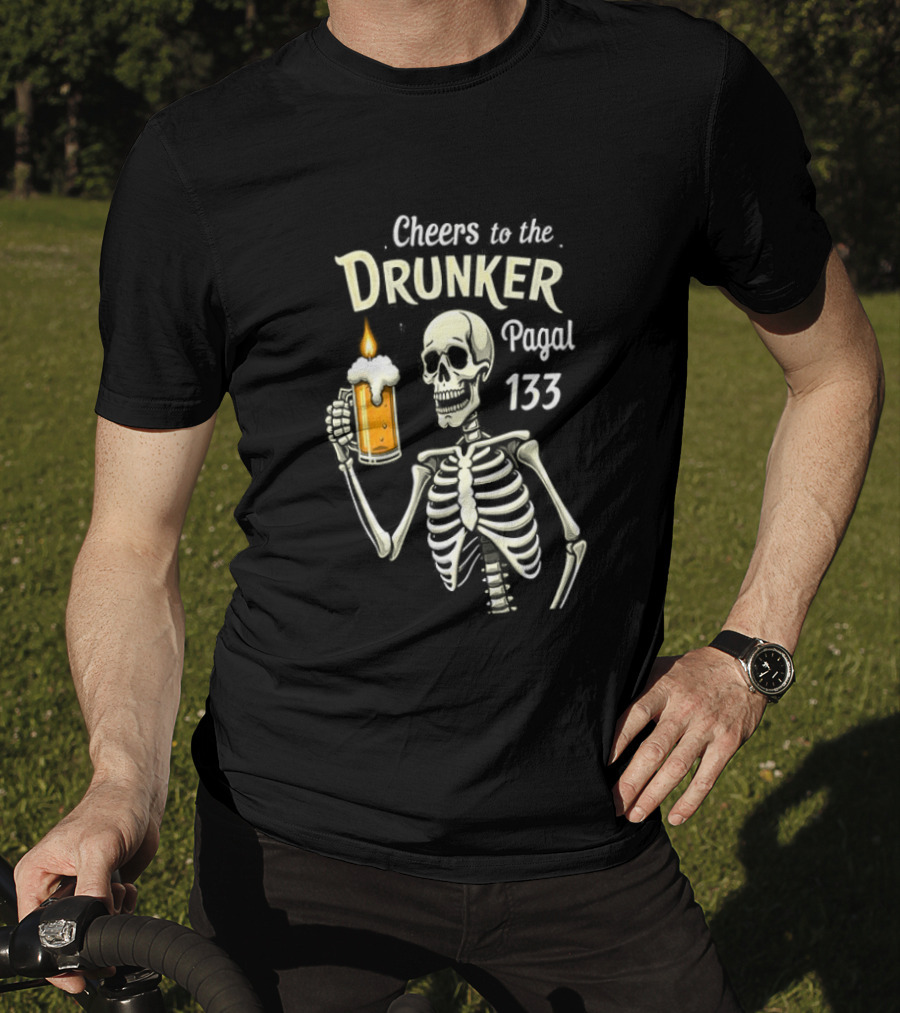 Cheers To The Drunker Pagal 133 Skeleton Holding Beer Candle T-Shirt