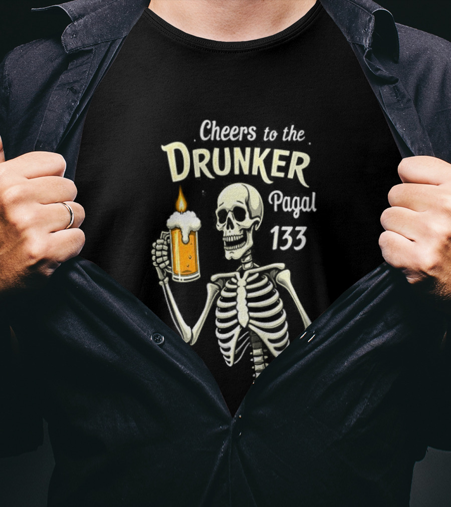 Cheers To The Drunker Pagal 133 Skeleton Holding Beer Candle T-Shirt