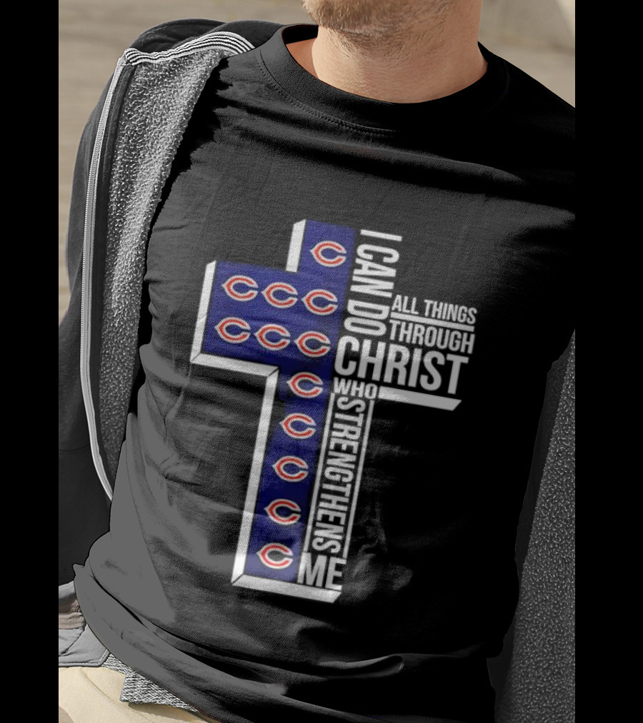 Chicago Bears I Can Do All Things Through Christ Who Strengthens Me Cross T-Shirt