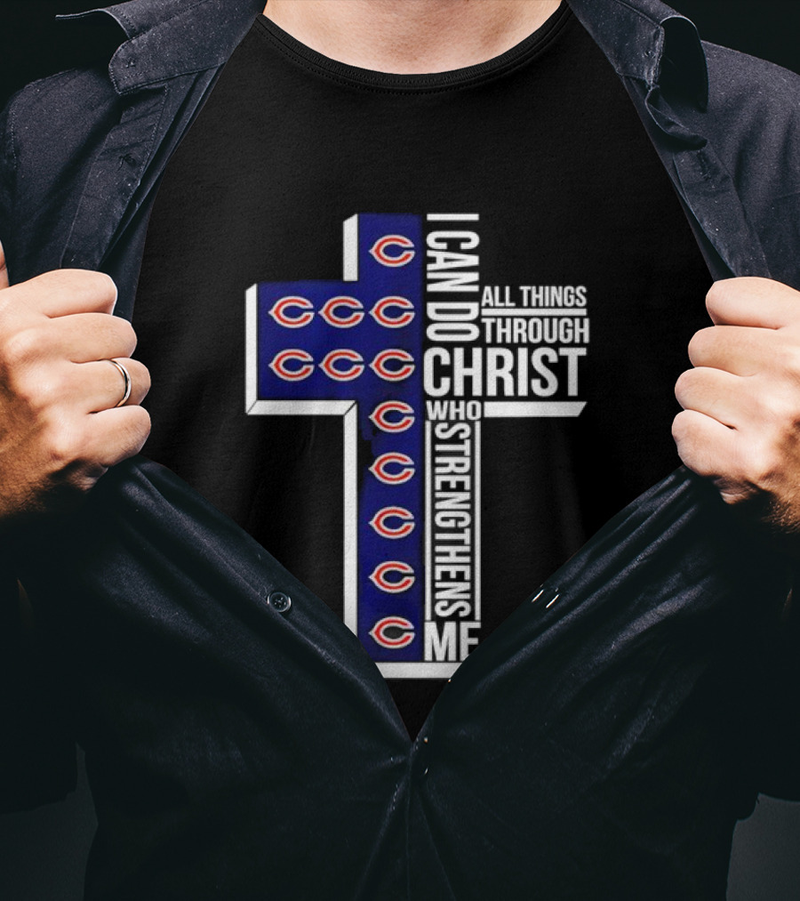 Chicago Bears I Can Do All Things Through Christ Who Strengthens Me Cross T-Shirt