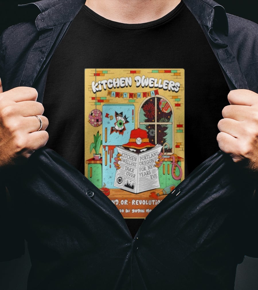 Kitchen Dwellers Happy New Year Portland Oregon Revolution Hall Take Over 12 30 With Bodhi Mojo T-Shirt