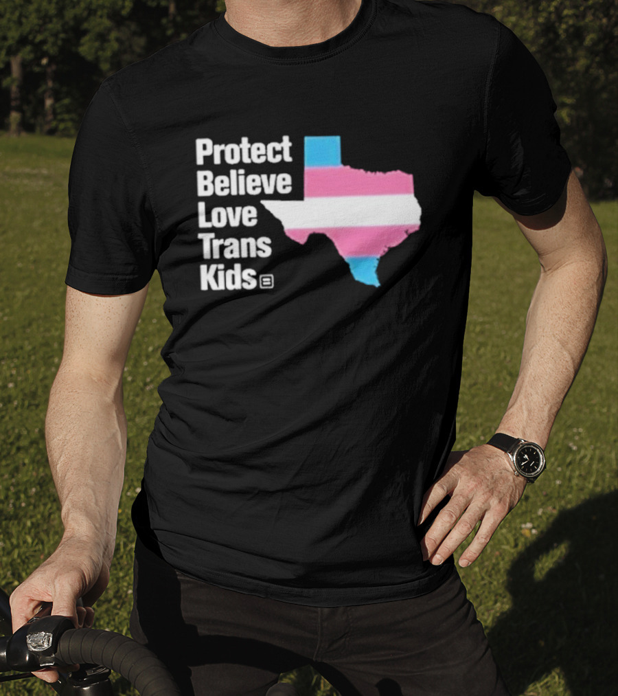 Protect Believe Love Trans Kids Texas Flag T-Shirt