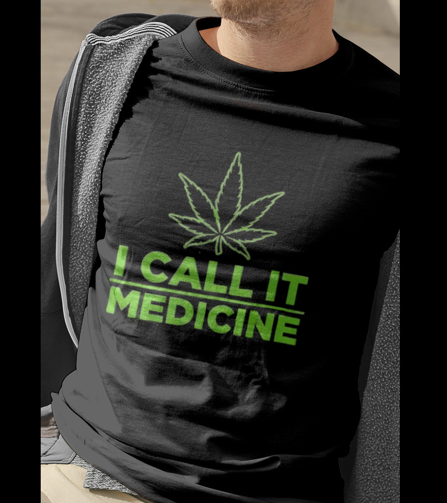 Cannabis Leaf I Call It Medicine Green T-Shirt