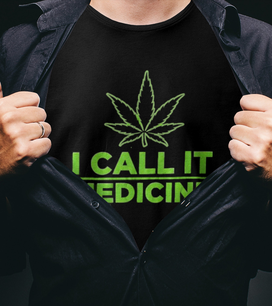 Cannabis Leaf I Call It Medicine Green T-Shirt