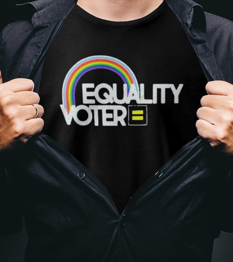Equality Voter Rainbow Human Rights Campaign LGBTQ+ Support T-Shirt