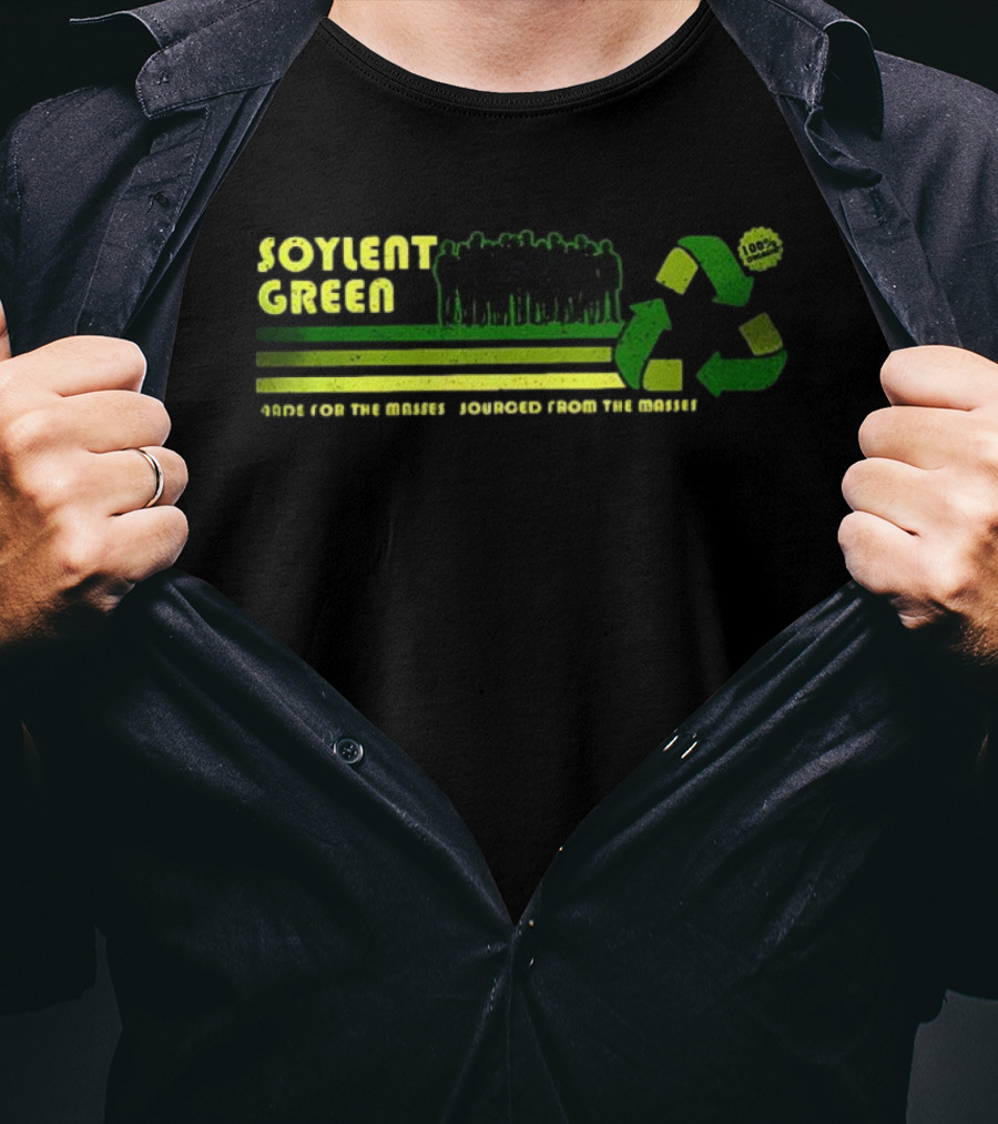 Soylent Green 100 Percent Organic People Made For The Masses Sourced From The Masses Recycling T-Shirt