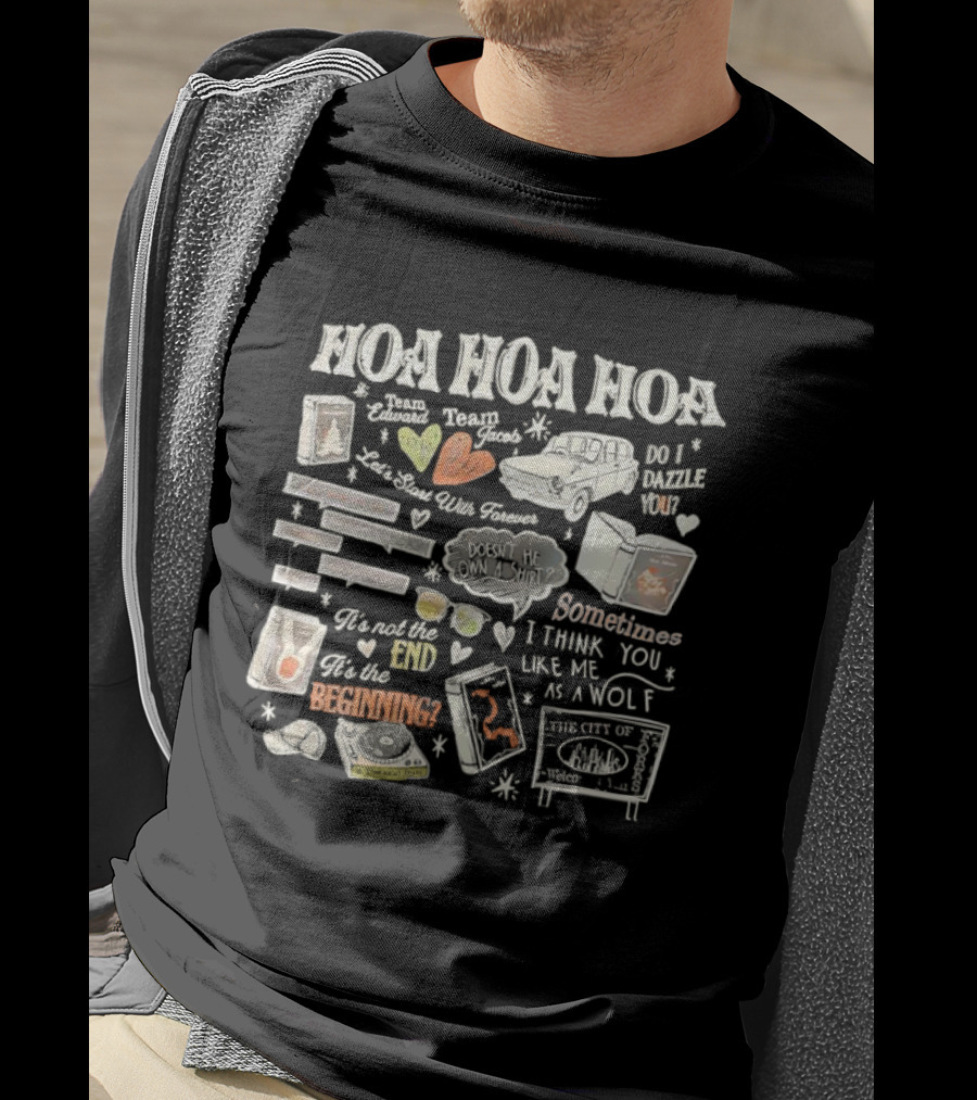 Hoa Hoa Hoa I Think You Like Me As A Wolf Forks Washington Twilight Series T-Shirt