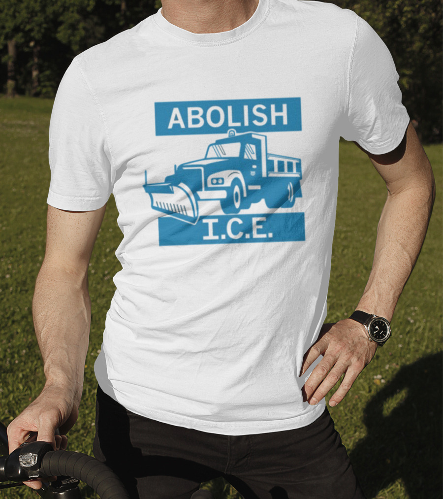 Abolish I.C.E. Snowplow Truck Image Protest T-Shirt