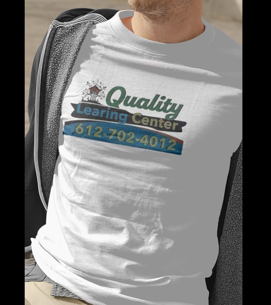Quality Learning Center 612 702 4012 T-Shirt