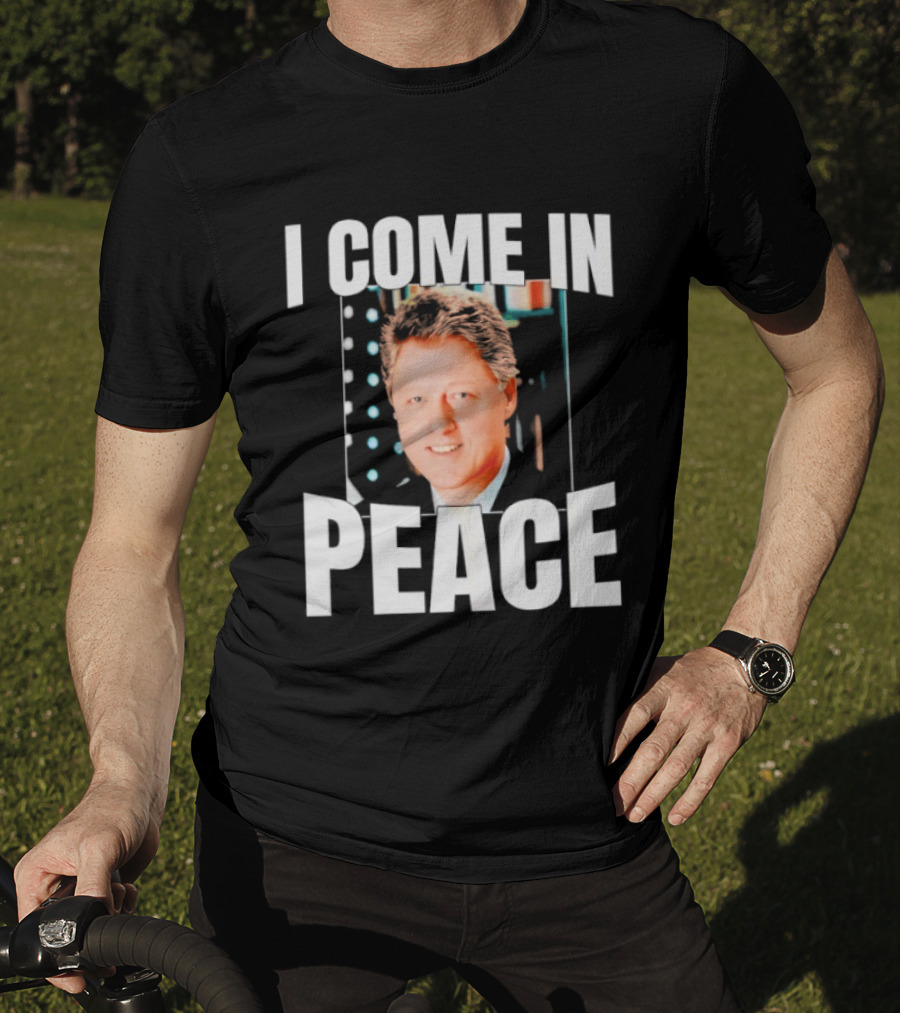Bill Clinton I Come In Peace Retro Humor T-Shirt