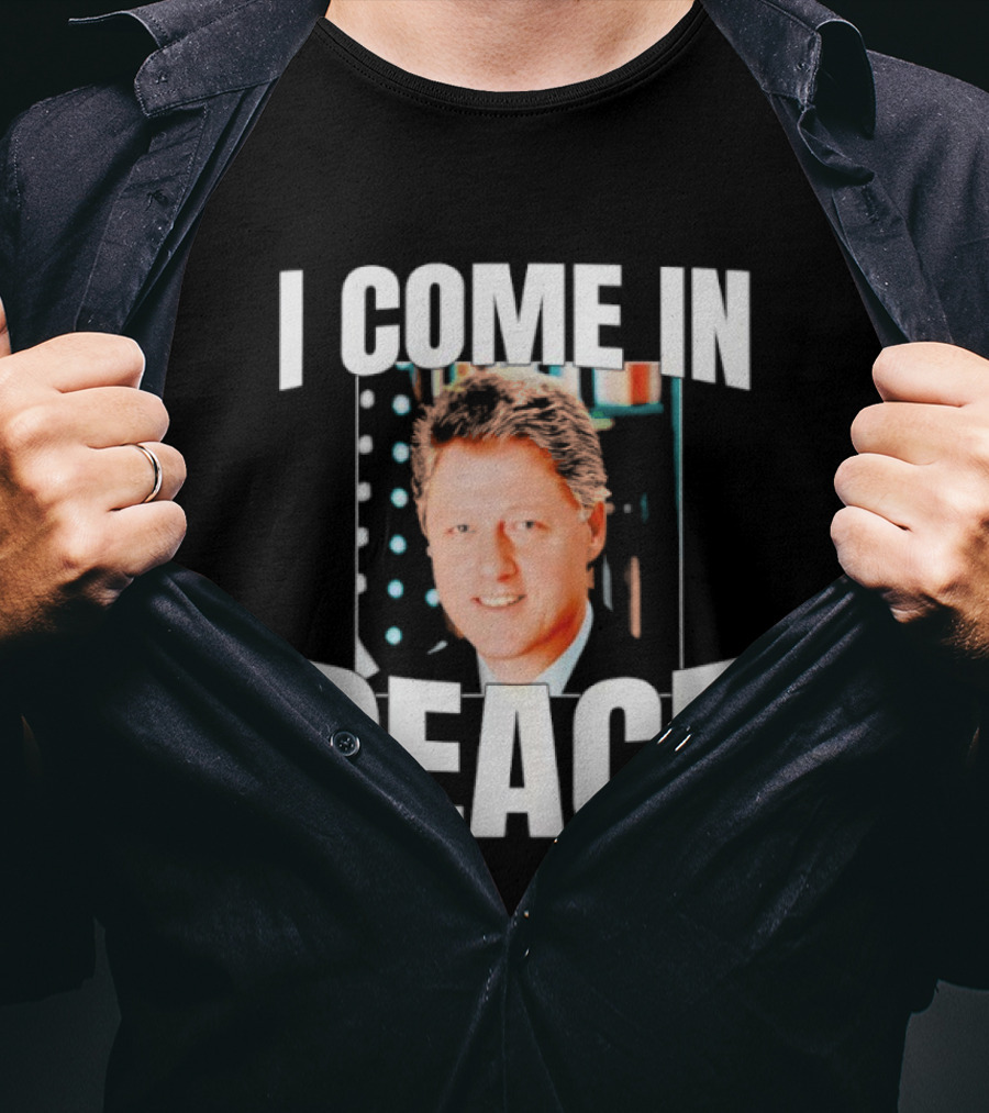 Bill Clinton I Come In Peace Retro Humor T-Shirt