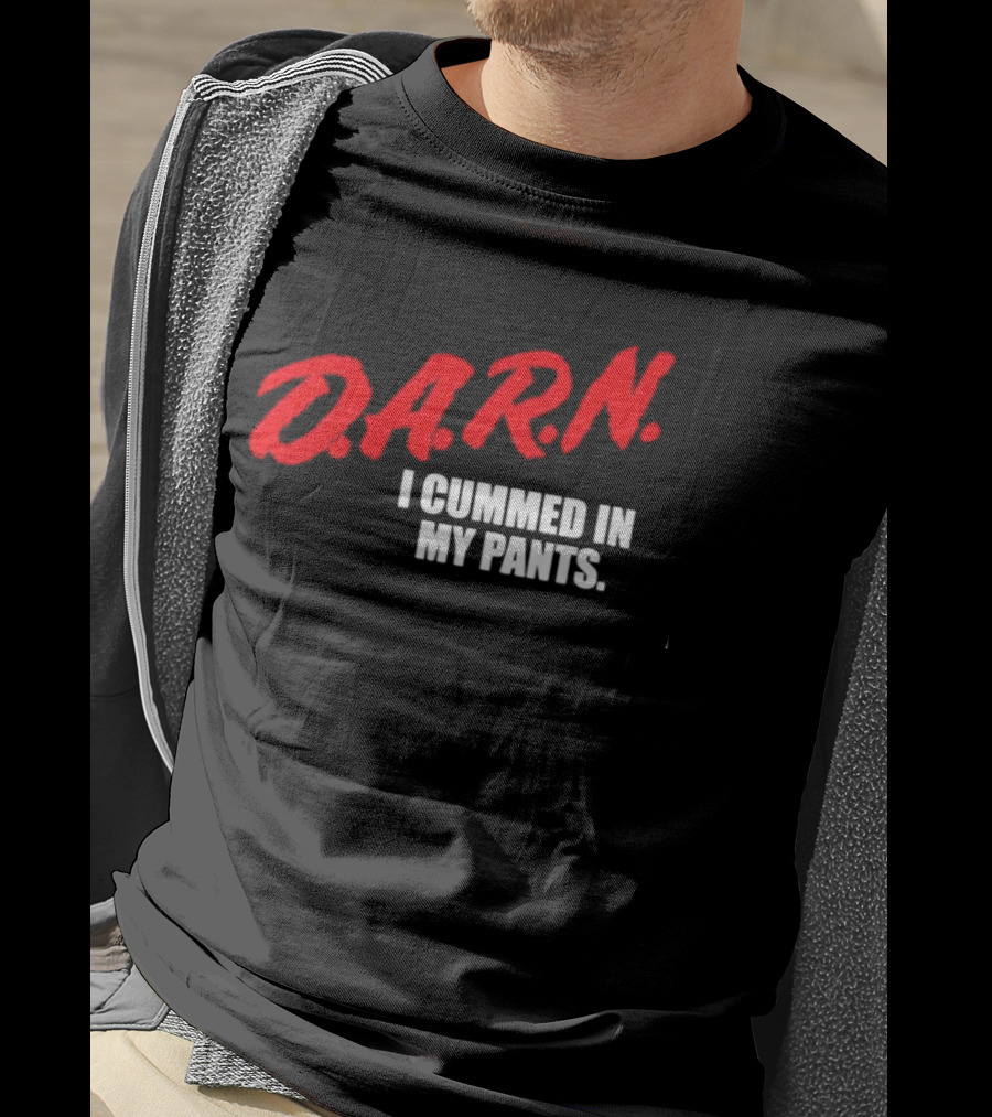 DA.R.N. I Cummed In My Pants Bold Red T-Shirt