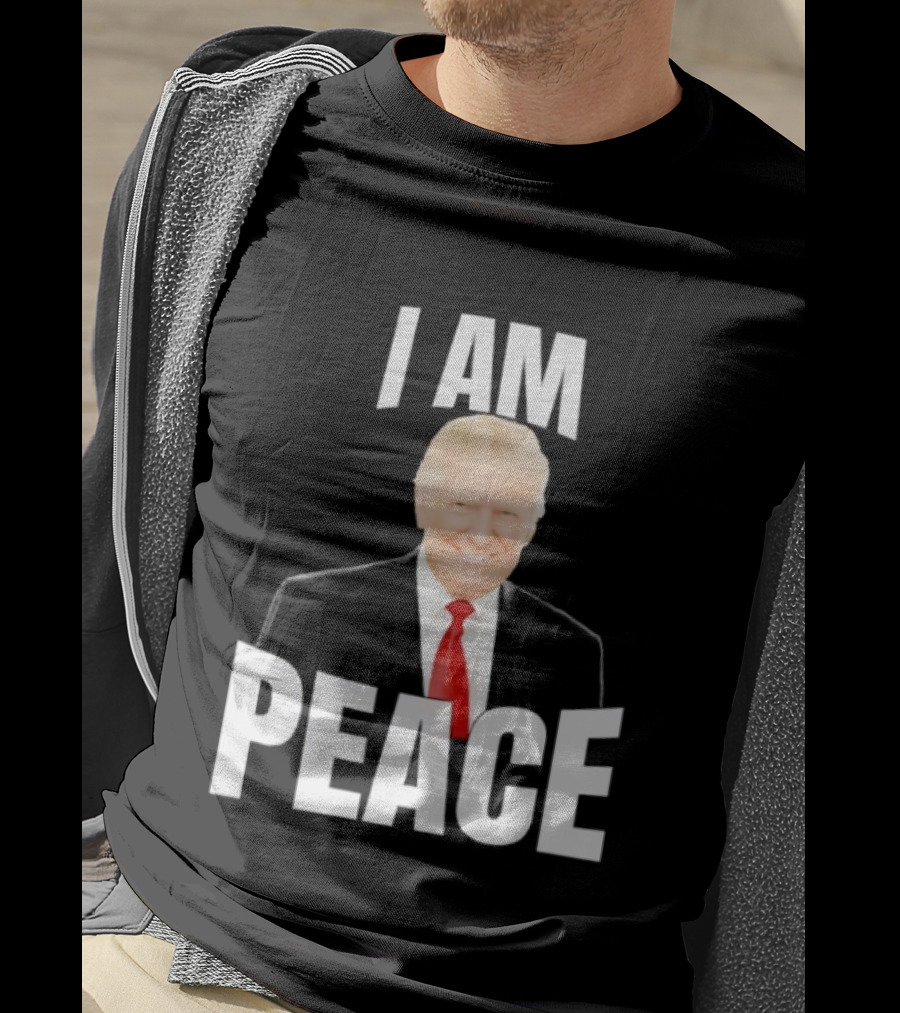 Donald Trump I Am Peace T-Shirt