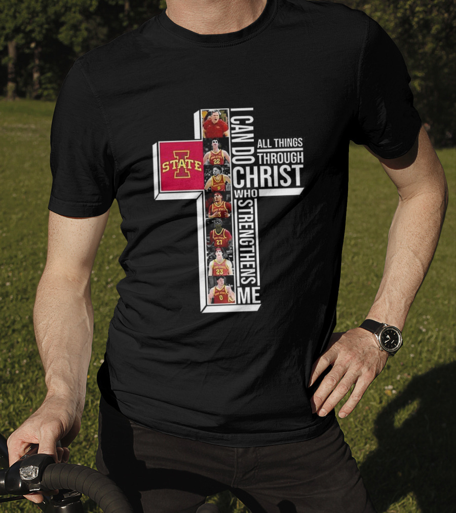 Iowa State Cyclones Basketball Cross I Can Do All Things Through Christ T-Shirt