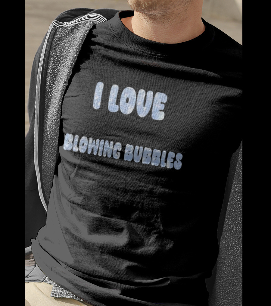 I Love Blowing Bubbles Fun Enthusiast Bubble Lover T-Shirt