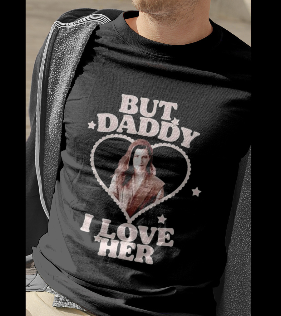 But Daddy I Love Her Heart Design Laura Peterson T-Shirt