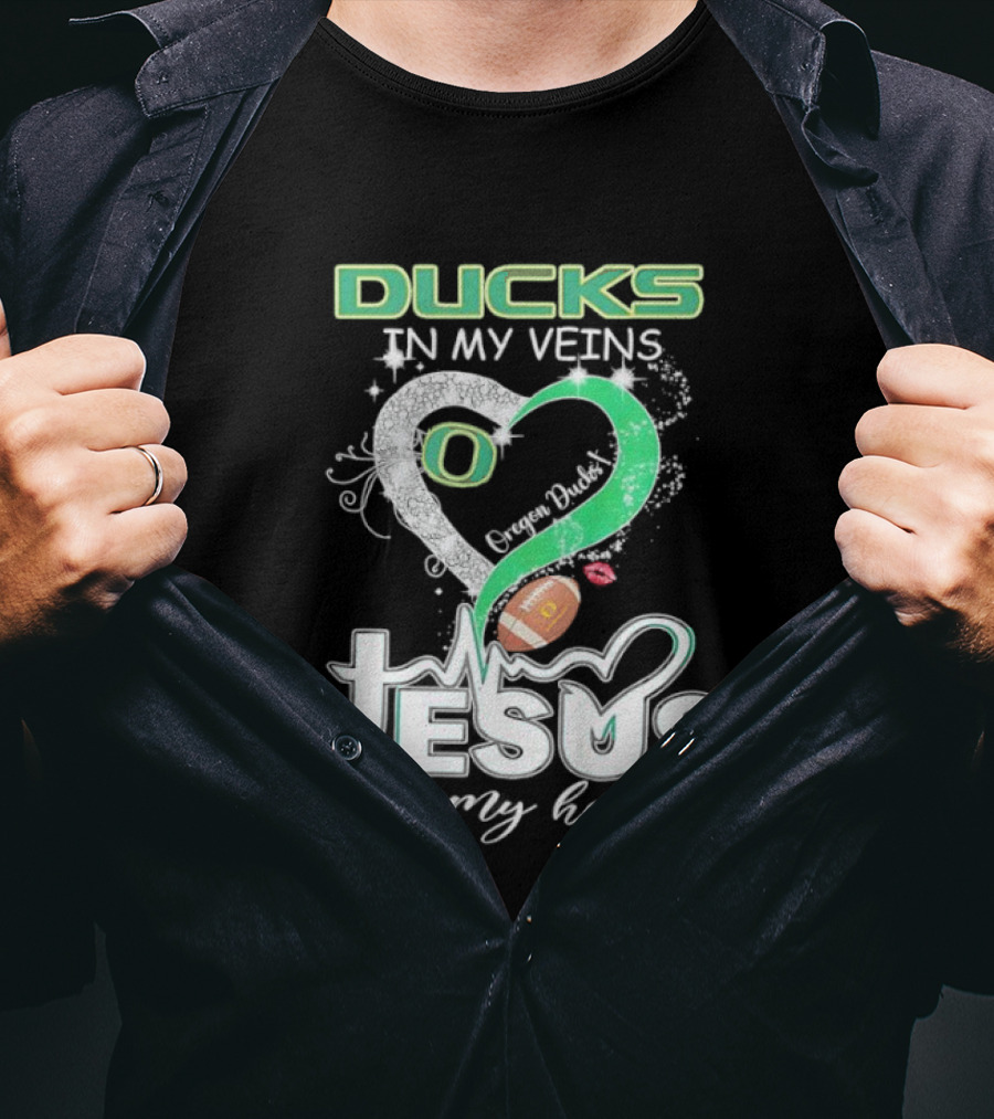 Oregon Ducks In My Veins Jesus In My Heart Football Love T-Shirt