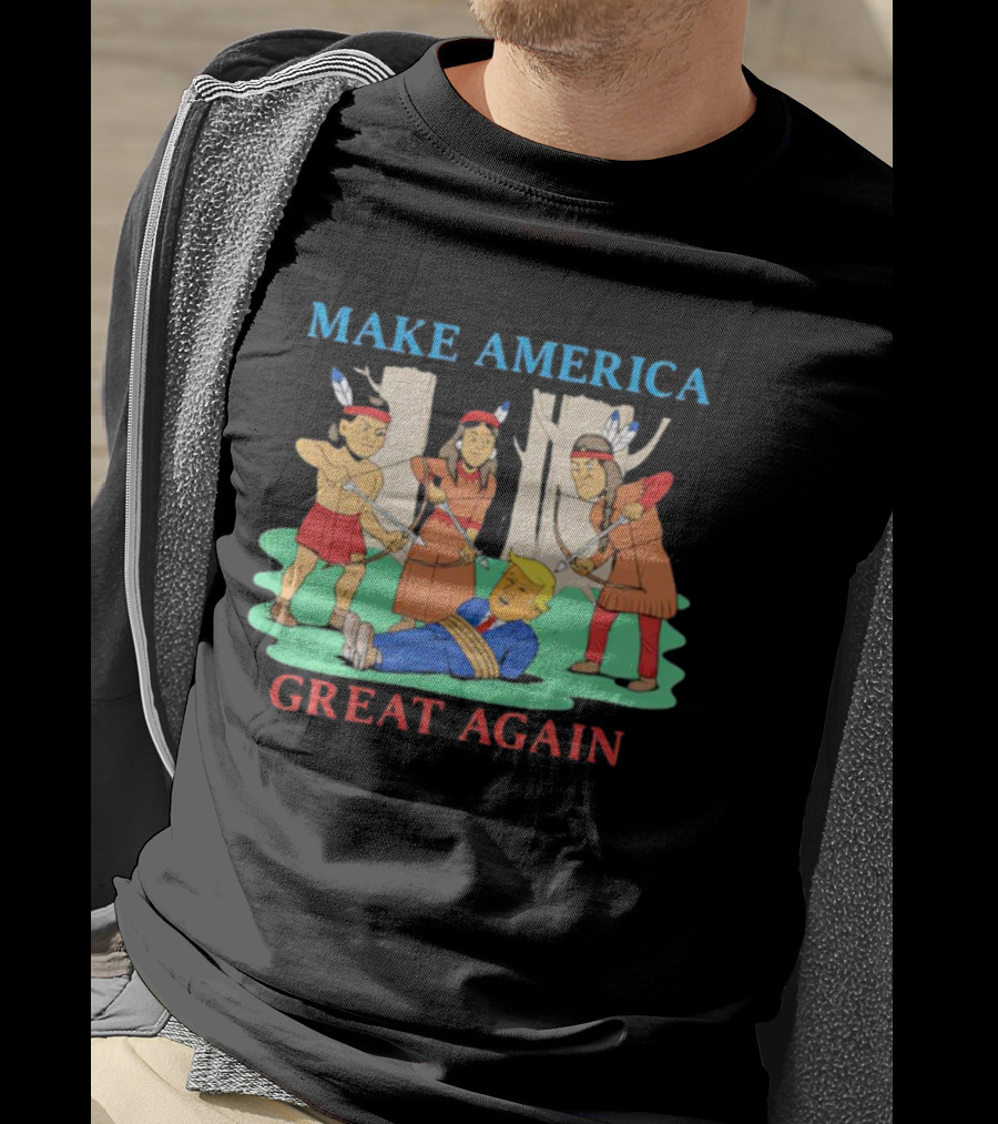 Make America Great Again Trump Bound By Native Americans T-Shirt