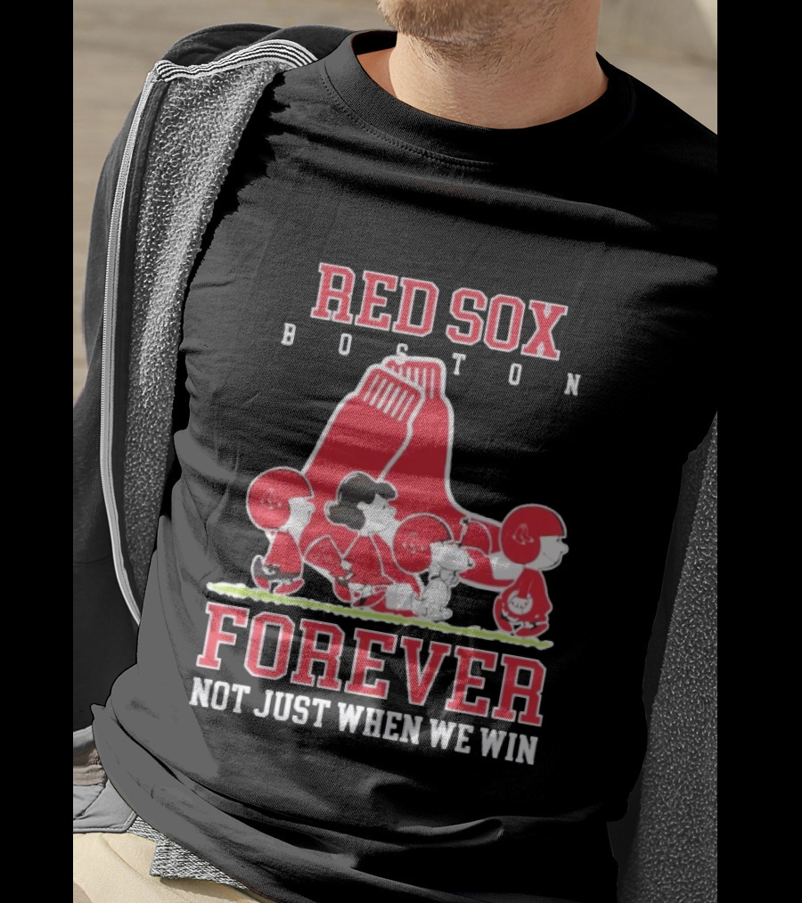 Boston Red Sox Peanuts Forever Not Just When We Win T-Shirt