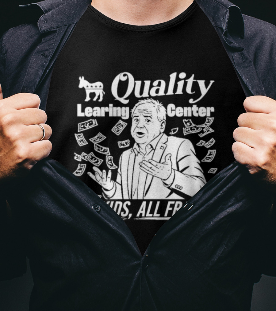 Quality Learning Center No Kids All Fraud Money Scandal T-Shirt