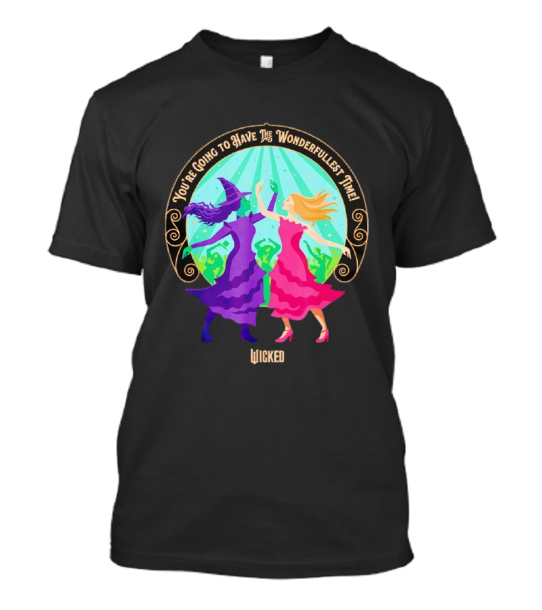You're Going To Have The Wonderfullest Time Wicked Elphaba Glinda T-Shirt