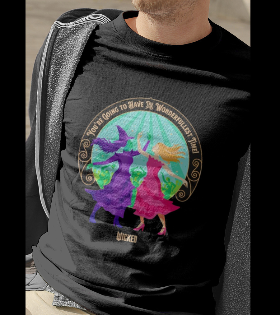 You're Going To Have The Wonderfullest Time Wicked Elphaba Glinda T-Shirt
