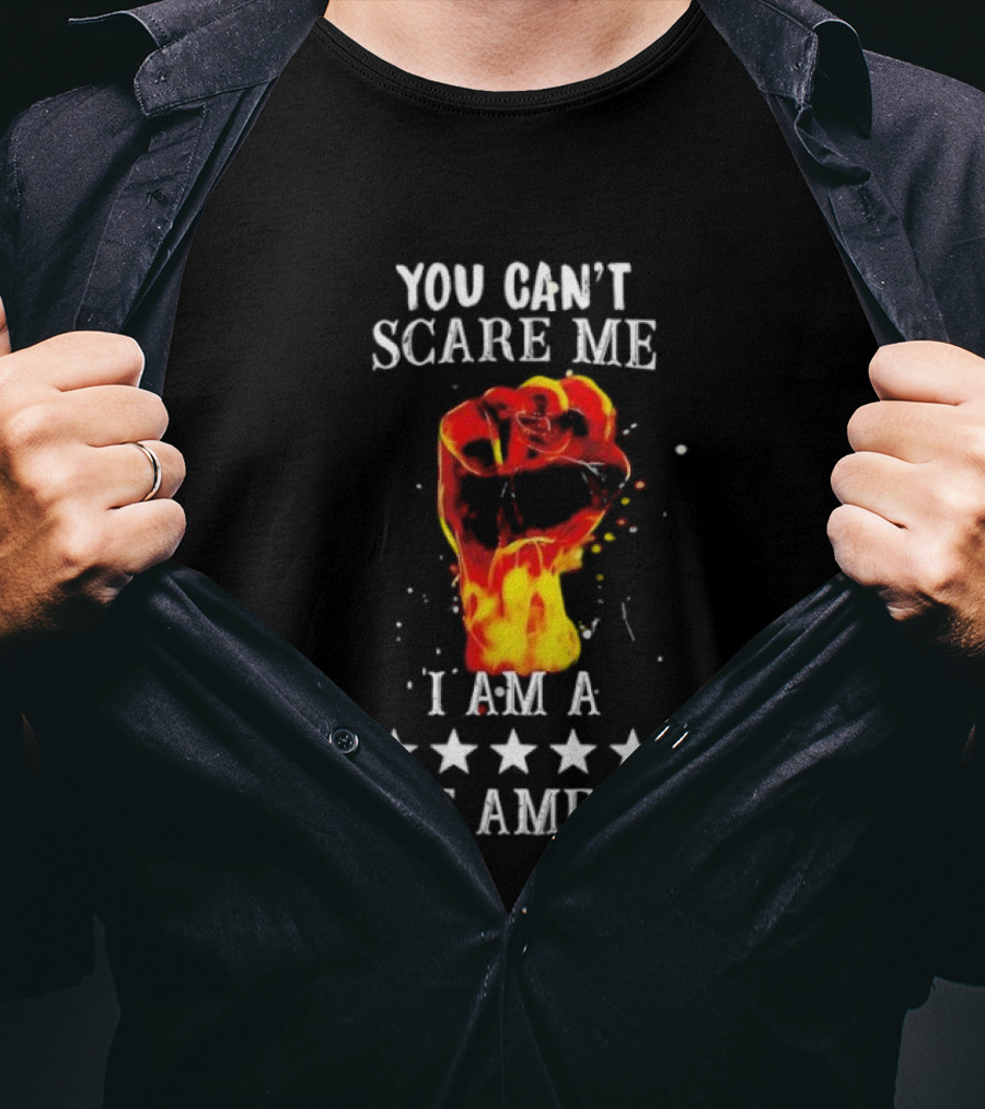 You Can't Scare Me I Am A Native American Fiery Fist T-Shirt