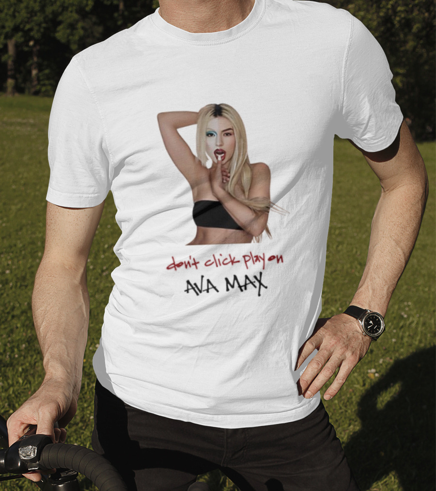 Ava Max Don't Click Play On Music Pop T-Shirt