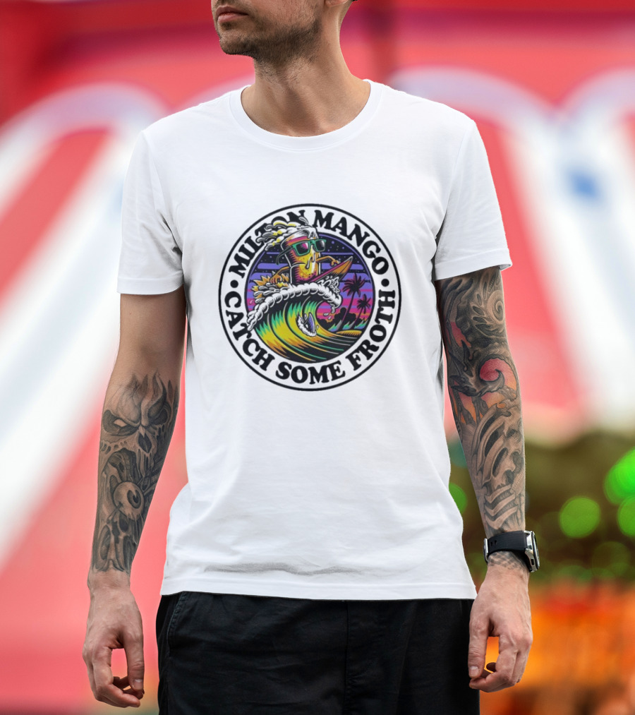 Milton Mango Catch Some Froth Surfing Sunset Vibes T-Shirt