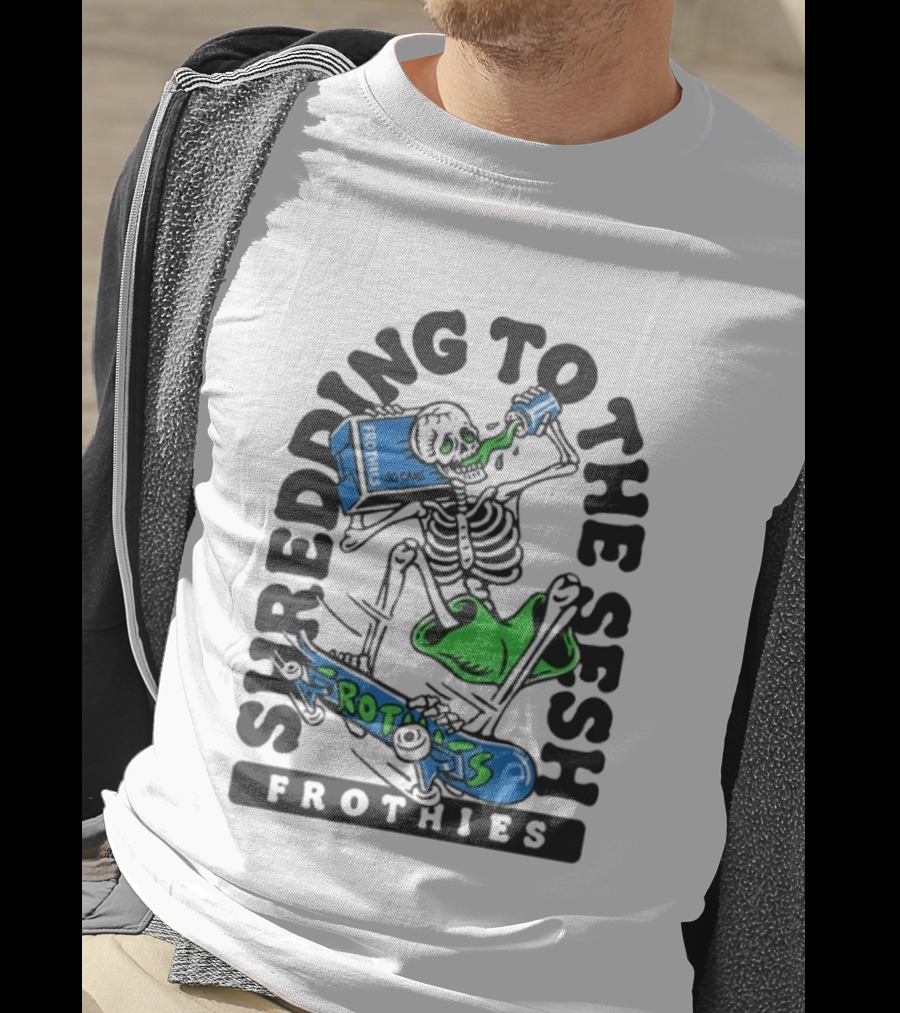 Frothies Shredding To The Sesh Skeleton 30 Cans T-Shirt