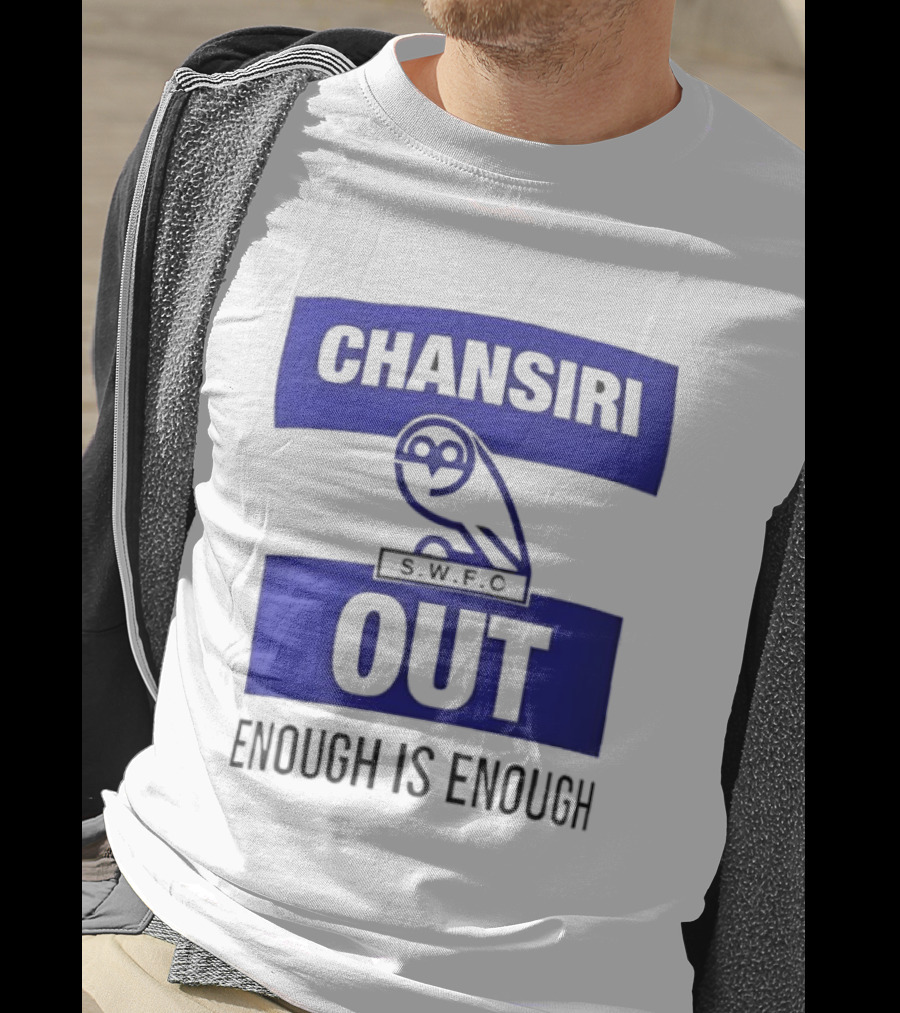 Chansiri Out SWFC Enough Is Enough Owl Protest T-Shirt