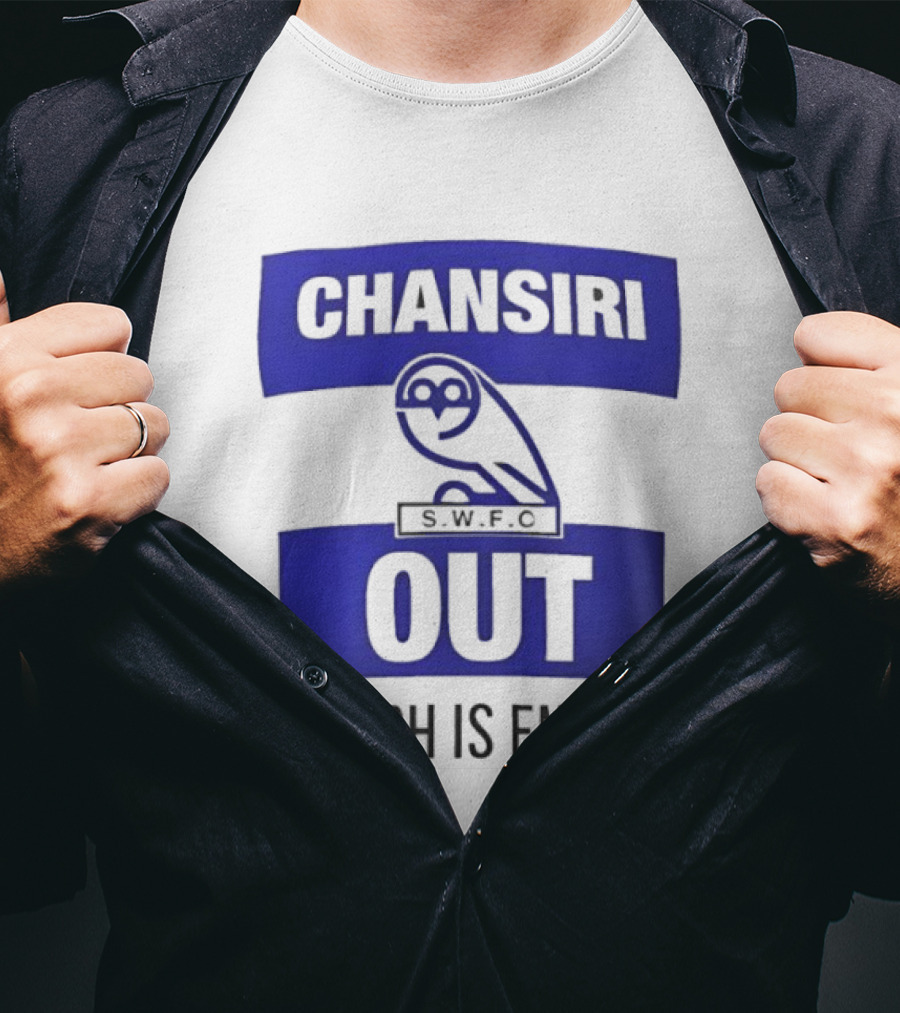 Chansiri Out SWFC Enough Is Enough Owl Protest T-Shirt