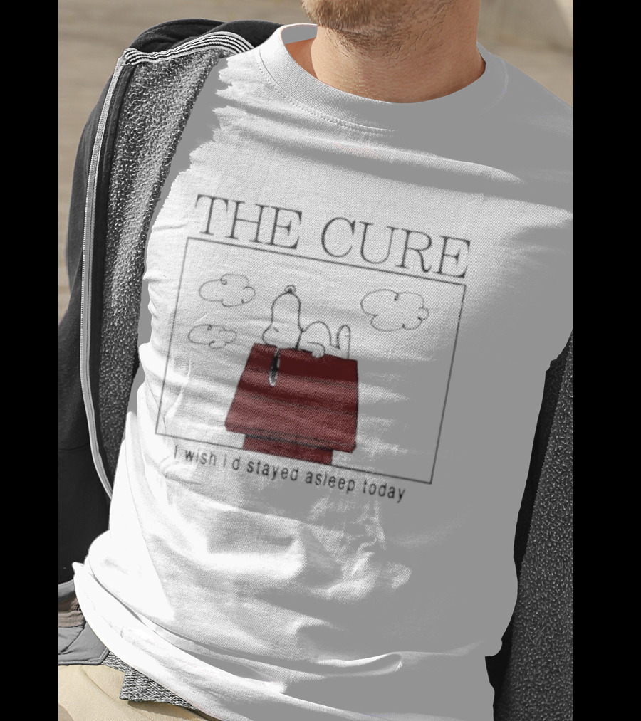 Snoopy The Cure I Wish I’d Stayed Asleep Today T-Shirt