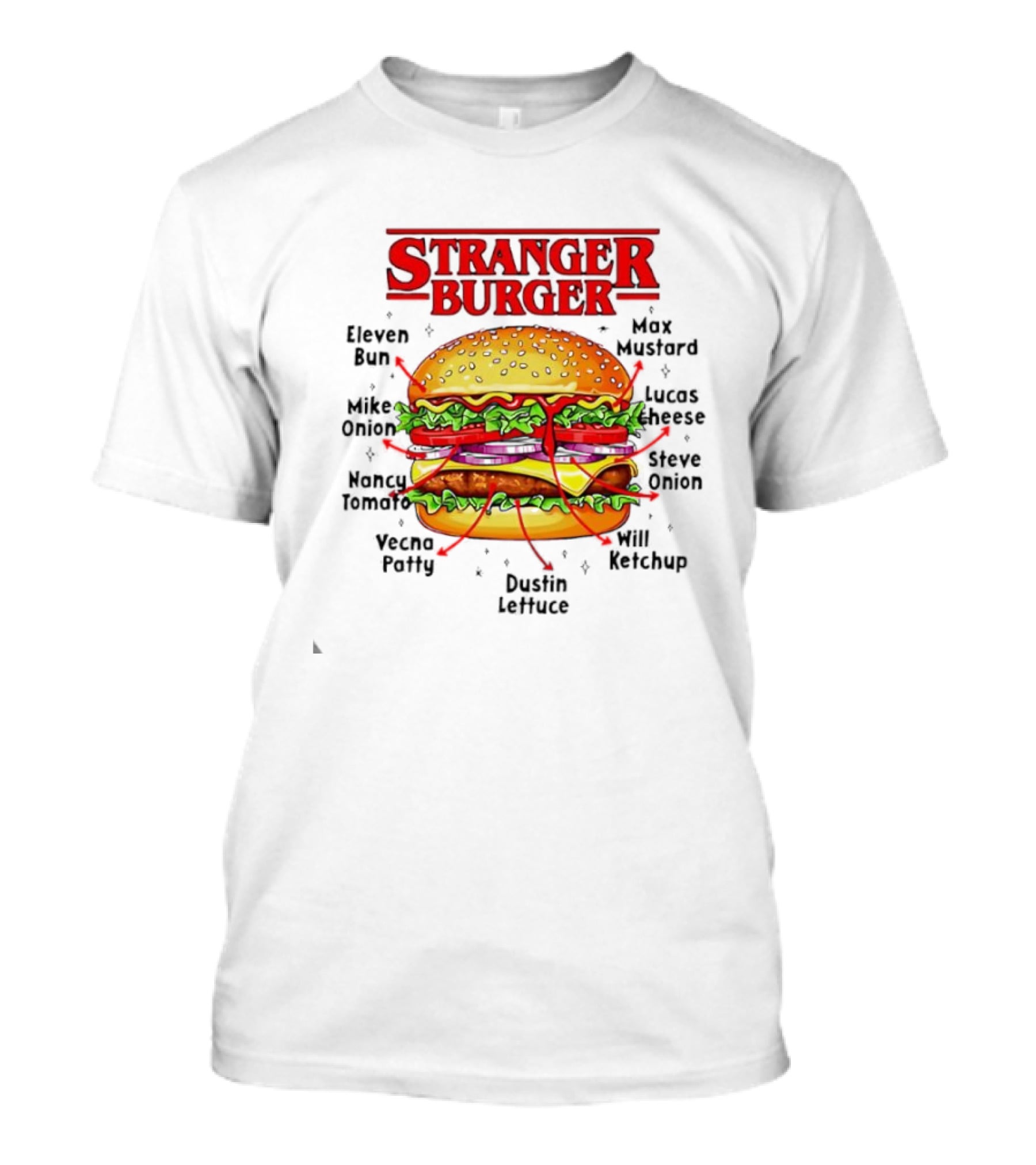 Stranger Burger Eleven Mike Will Byers Peppers Onion Tomato Vecna Patty Max Demogorgon Lettuce Ketchup T-Shirt