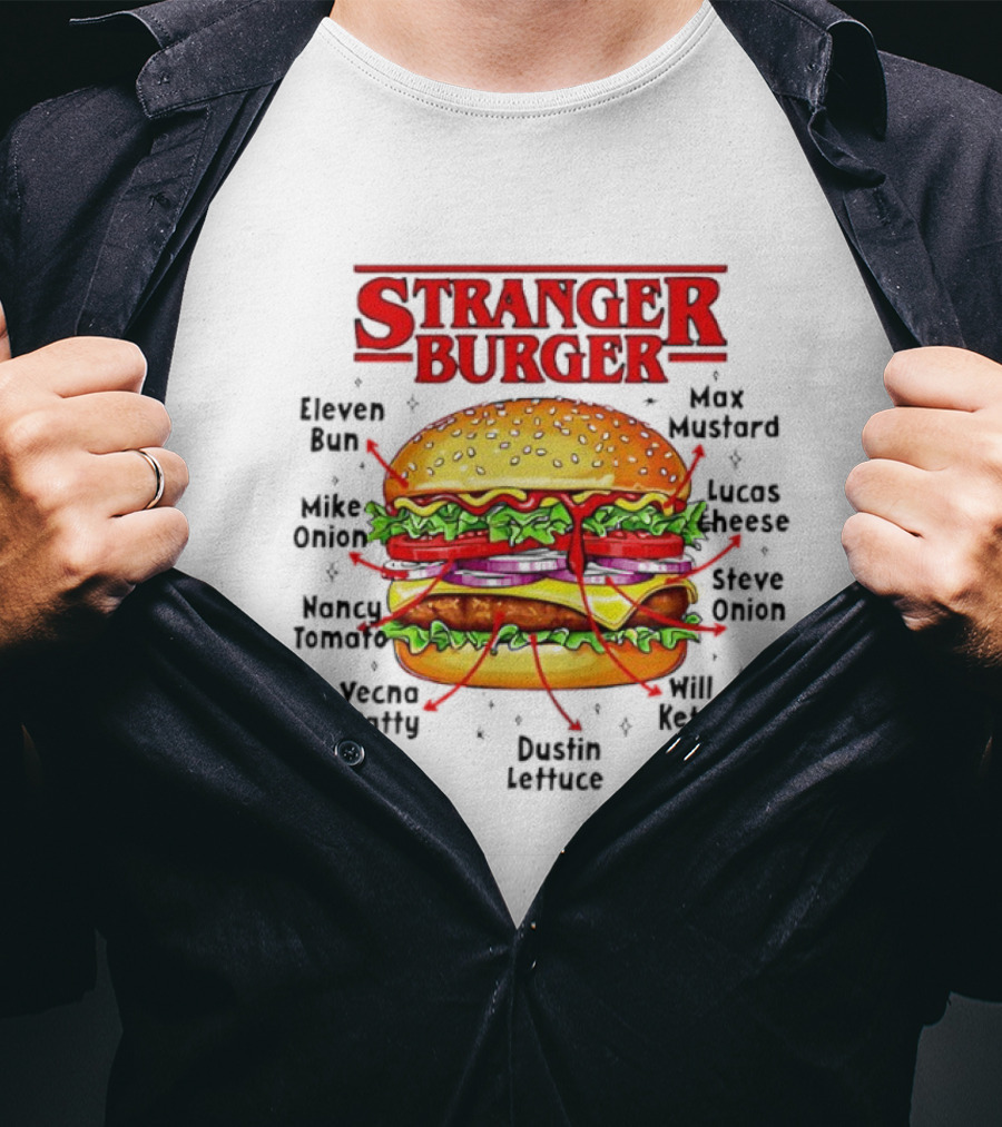 Stranger Burger Eleven Mike Will Byers Peppers Onion Tomato Vecna Patty Max Demogorgon Lettuce Ketchup T-Shirt