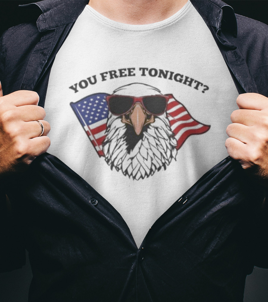 You Free Tonight Bald Eagle With American Flag And Sunglasses T-Shirt