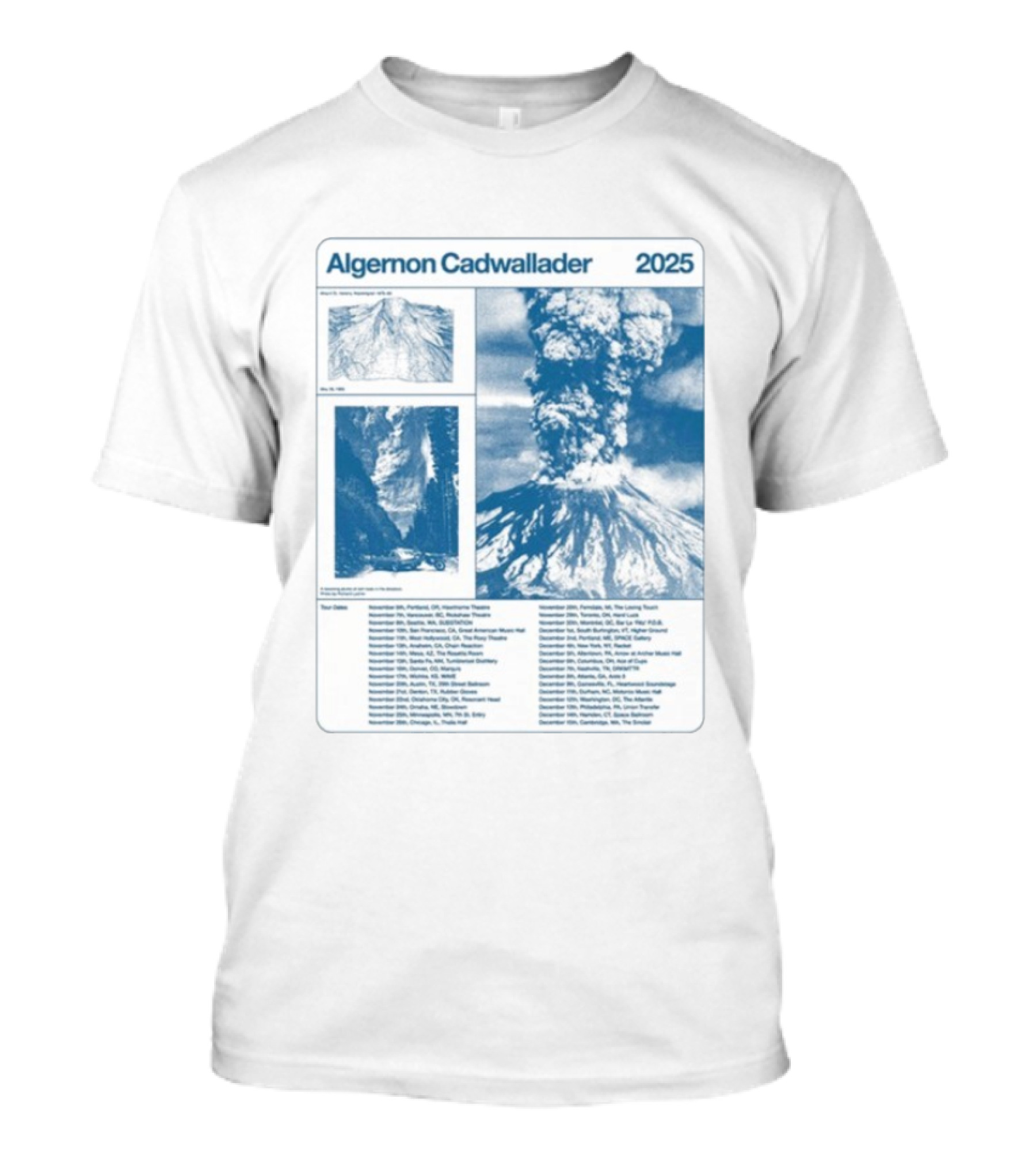 Algernon Cadwallader 2025 Tour Dates Volcano Imagery Event Locations T-Shirt