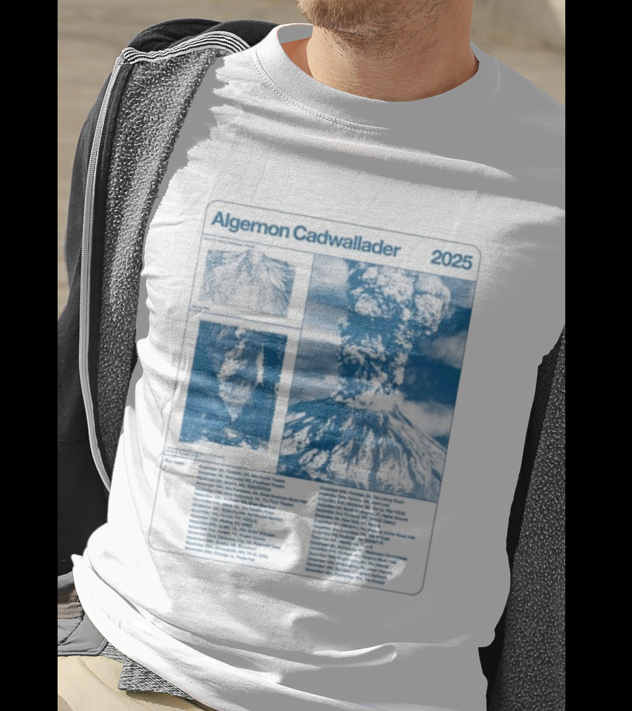 Algernon Cadwallader 2025 Tour Dates Volcano Imagery Event Locations T-Shirt