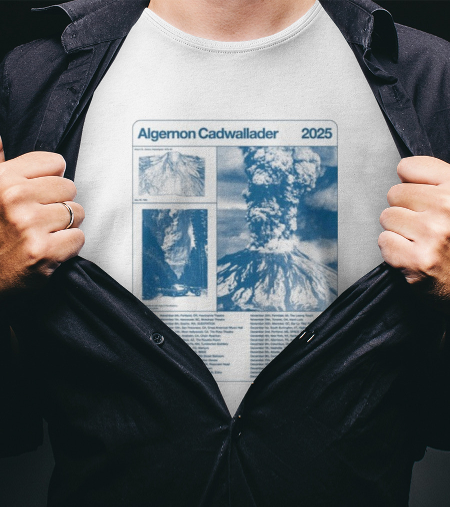Algernon Cadwallader 2025 Tour Dates Volcano Imagery Event Locations T-Shirt