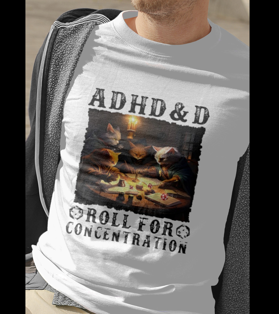 ADHD D Roll For Concentration Cats Playing Game Candlelight Table T-Shirt