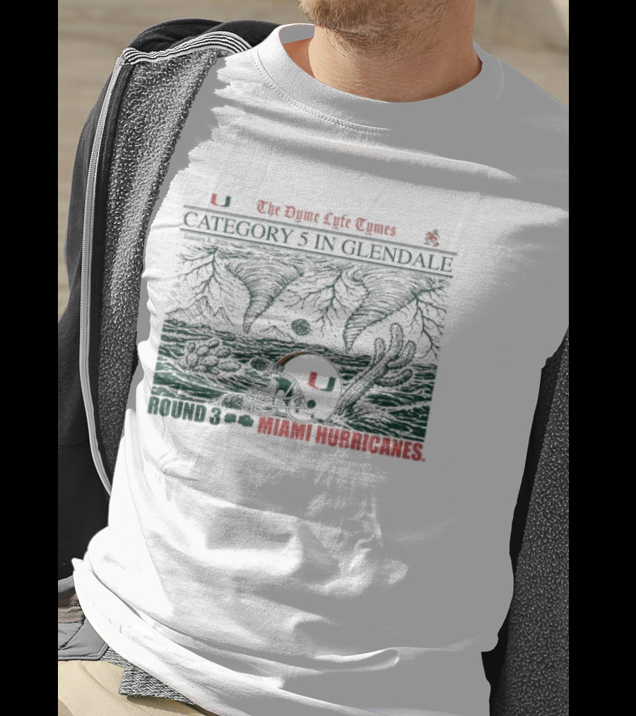 Miami Hurricanes Category 5 In Glendale The Dyme Lyfe Cymes Round 3 T-Shirt